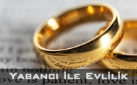 Yabancılar Türkiye’de Evlenebilir mi ?
