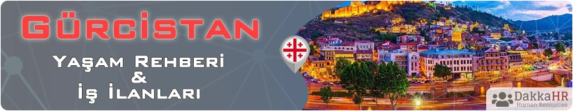 Gürcistan Yaşam Rehberi Ve İş İlanları